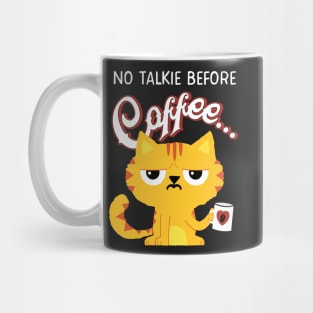 No talkie before Coffee Funny Cat Office Humor T Shirt Gift Mug